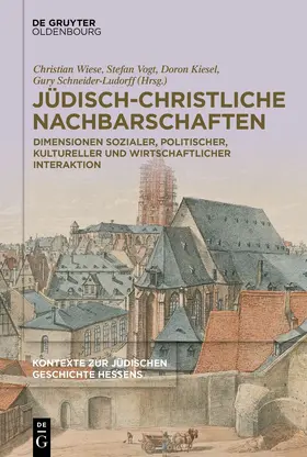 Wiese / Vogt / Kiesel | Jüdisch-christliche Nachbarschaften | Buch | 978-3-11-163418-0 | www.sack.de
