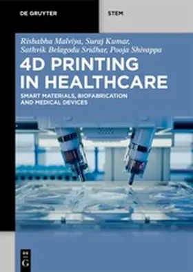 Malviya / Kumar / Sridhar |  4D Printing in Healthcare | eBook | Sack Fachmedien