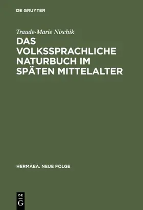 Nischik |  Das volkssprachliche Naturbuch im späten Mittelalter | eBook | Sack Fachmedien