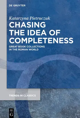 Pietruczuk |  Chasing the Idea of Completeness | eBook | Sack Fachmedien