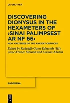 Edmonds (III) / Morand / Abrach |  Discovering Dionysus in the Hexameters of ›Sinai Palimpsest Ar NF 66‹ | eBook | Sack Fachmedien