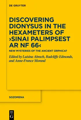 Edmonds (III) / Morand / Abrach |  Discovering Dionysus in the Hexameters of ›Sinai Palimpsest Ar NF 66‹ | eBook | Sack Fachmedien