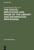 Bowden / Wijasuriya |  The Status, Reputation and Image of the Library and Information Profession | eBook | Sack Fachmedien