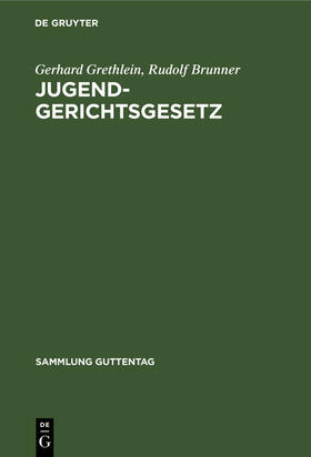 Grethlein / Brunner | Jugendgerichtsgesetz | E-Book | sack.de