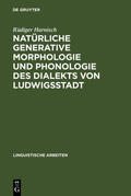 Harnisch |  Natürliche generative Morphologie und Phonologie des Dialekts von Ludwigsstadt | eBook | Sack Fachmedien