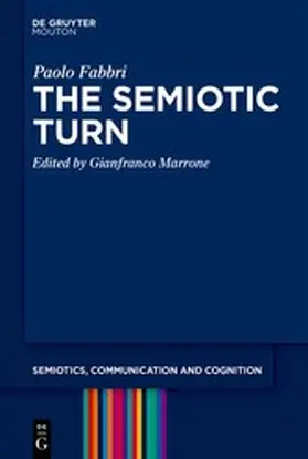 Fabbri / Marrone |  The Semiotic Turn and Other Selected Essays | eBook | Sack Fachmedien