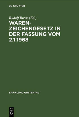 Busse | Warenzeichengesetz in der Fassung vom 2.1.1968 | E-Book | sack.de