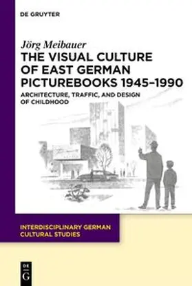 Meibauer | The Visual Culture of East German Picturebooks 1945–1990 | E-Book | www.sack.de