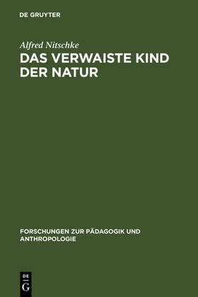 Nitschke | Das verwaiste Kind der Natur | E-Book | sack.de