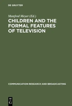 Meyer |  Children and the Formal Features of Television | eBook | Sack Fachmedien