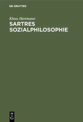 Hartmann |  Sartres Sozialphilosophie | eBook | Sack Fachmedien