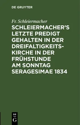Schleiermacher | Schleiermacher's letzte Predigt | E-Book | www.sack.de