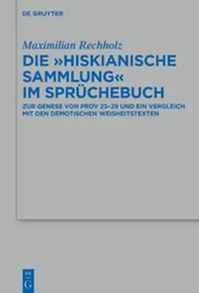 Rechholz | Die „Hiskianische Sammlung“ im Sprüchebuch | E-Book | www.sack.de