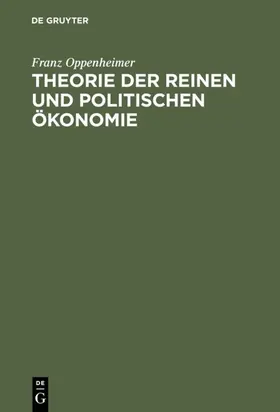 Oppenheimer |  Theorie der reinen und politischen Ökonomie | eBook | Sack Fachmedien