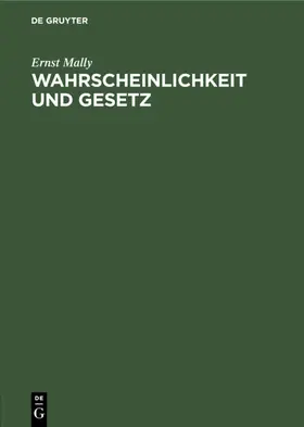 Mally |  Wahrscheinlichkeit und Gesetz | eBook | Sack Fachmedien