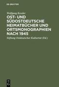 Kessler |  Ost- und südostdeutsche Heimatbücher und Ortsmonographien nach 1945 | eBook | Sack Fachmedien