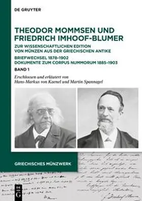 Kaenel / Spannagel |  Theodor Mommsen und Friedrich Imhoof-Blumer | Buch |  Sack Fachmedien