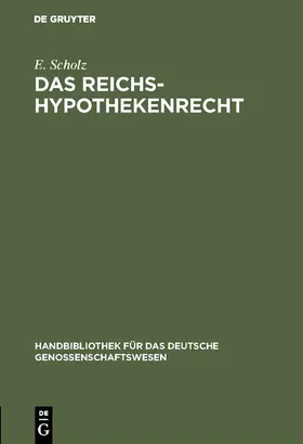 Scholz |  Das Reichs-Hypothekenrecht | eBook | Sack Fachmedien