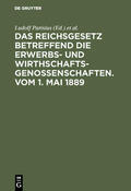 Parisius / Crüger |  Das Reichsgesetz betreffend die Erwerbs- und Wirthschafts-Genossenschaften.Vom 1. Mai 1889 | eBook | Sack Fachmedien