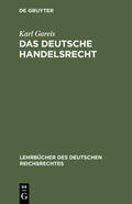 Gareis |  Das Deutsche Handelsrecht | eBook | Sack Fachmedien