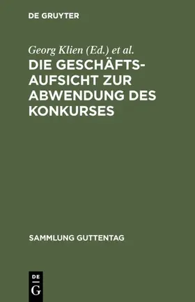 Klien / Jaeger |  Die Geschäftsaufsicht zur Abwendung des Konkurses | eBook | Sack Fachmedien
