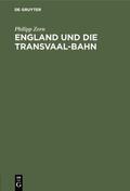 Zorn |  England und die Transvaal-Bahn | eBook | Sack Fachmedien