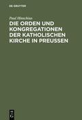 Hinschius |  Die Orden und Kongregationen der Katholischen Kirche in Preussen | eBook | Sack Fachmedien