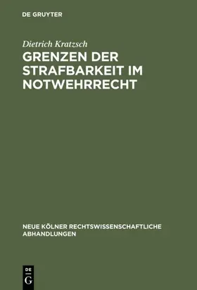 Kratzsch | Grenzen der Strafbarkeit im Notwehrrecht | E-Book | www.sack.de
