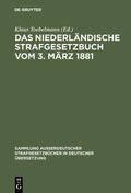 Toebelmann |  Das niederländische Strafgesetzbuch vom 3. März 1881 | eBook | Sack Fachmedien
