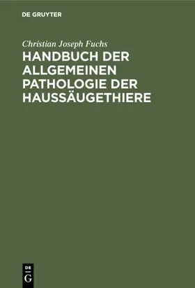 Fuchs | Handbuch der allgemeinen Pathologie der Haussäugethiere | E-Book | www.sack.de