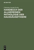 Fuchs |  Handbuch der allgemeinen Pathologie der Haussäugethiere | eBook | Sack Fachmedien