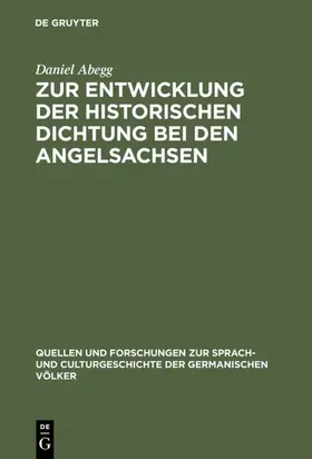 Abegg |  Zur Entwicklung der historischen Dichtung bei den Angelsachsen | eBook | Sack Fachmedien