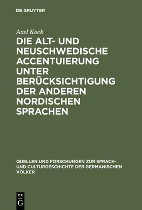 Kock |  Die alt- und neuschwedische Accentuierung unter Berücksichtigung der anderen nordischen Sprachen | eBook | Sack Fachmedien