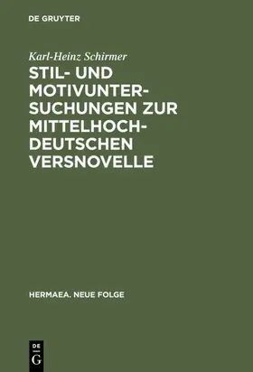 Schirmer |  Stil- und Motivuntersuchungen zur mittelhochdeutschen Versnovelle | eBook | Sack Fachmedien