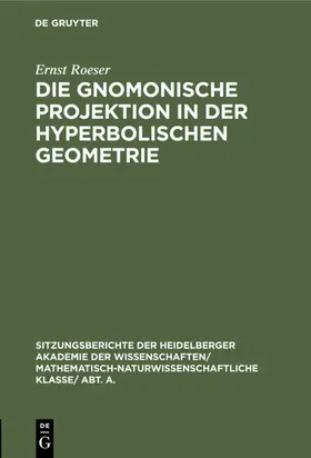 Roeser | Die gnomonische Projektion in der hyperbolischen Geometrie | E-Book | www.sack.de
