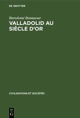 Bennassar |  Valladolid au siècle d’or | eBook | Sack Fachmedien