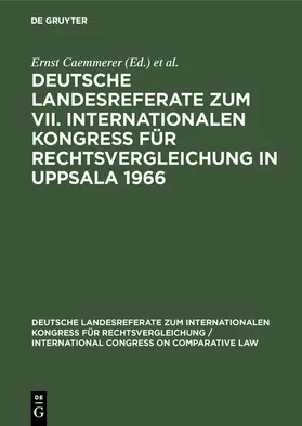 Caemmerer / Zweigert / 1966 | Deutsche Landesreferate zum VII. Internationalen Kongreß für Rechtsvergleichung in Uppsala 1966 | E-Book | www.sack.de