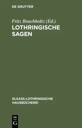 Bouchholtz |  Lothringische Sagen | eBook | Sack Fachmedien