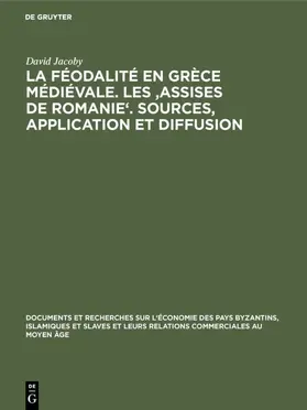 Jacoby |  La féodalité en Grèce médiévale. Les 'Assises de Romanie'. Sources, application et diffusion | eBook | Sack Fachmedien