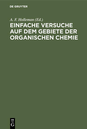 Holleman / Schuler | Einfache Versuche auf dem Gebiete der organischen Chemie | E-Book | sack.de