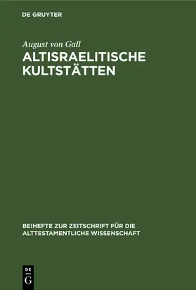 Gall |  Altisraelitische Kultstätten | eBook | Sack Fachmedien