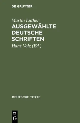 Luther / Volz |  Ausgewählte deutsche Schriften | eBook | Sack Fachmedien