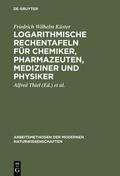 Küster / Thiel / Fischbeck |  Logarithmische Rechentafeln für Chemiker, Pharmazeuten, Mediziner und Physiker | eBook | Sack Fachmedien