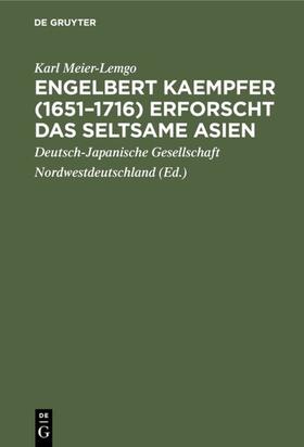 Meier-Lemgo | Engelbert Kaempfer (1651–1716) erforscht das seltsame Asien | E-Book | sack.de