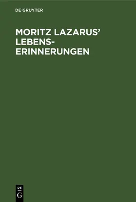 Lazarus / Leicht |  Moritz Lazarus’ Lebenserinnerungen | eBook | Sack Fachmedien