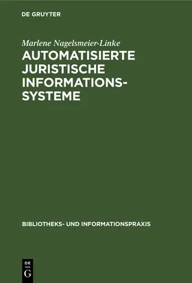 Nagelsmeier-Linke | Automatisierte juristische Informationssysteme | E-Book | sack.de