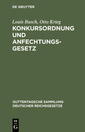 Busch / Krieg | Konkursordnung und Anfechtungsgesetz | E-Book | sack.de