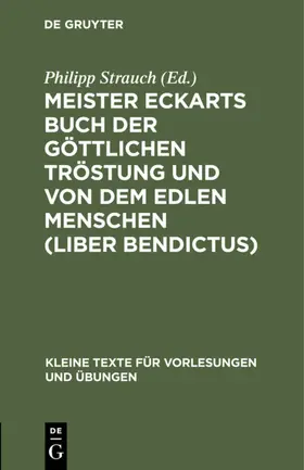 Strauch |  Meister Eckarts Buch der göttlichen Tröstung und von dem edlen Menschen (Liber Bendictus) | eBook | Sack Fachmedien