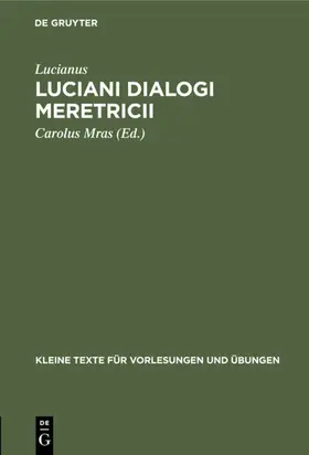 Lucianus / Mras |  Luciani Dialogi meretricii | eBook | Sack Fachmedien