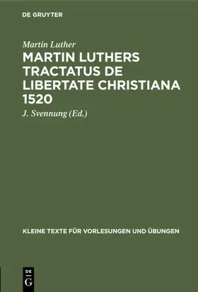 Luther / Svennung |  Martin Luthers Tractatus de Libertate Christiana 1520 | eBook | Sack Fachmedien